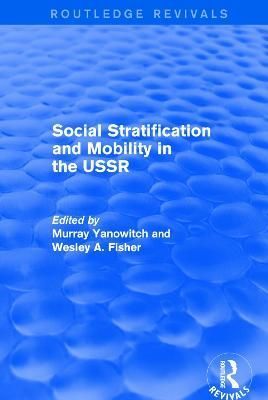 Social Stratification and Moblity in the USSR By Yanowitch, Murray