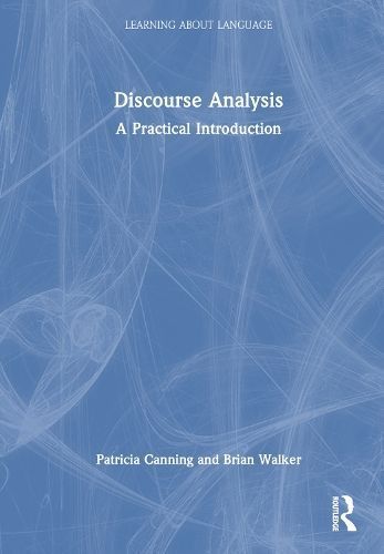 Discourse Analysis By Patricia Canning, Brian Walker 9781138047082