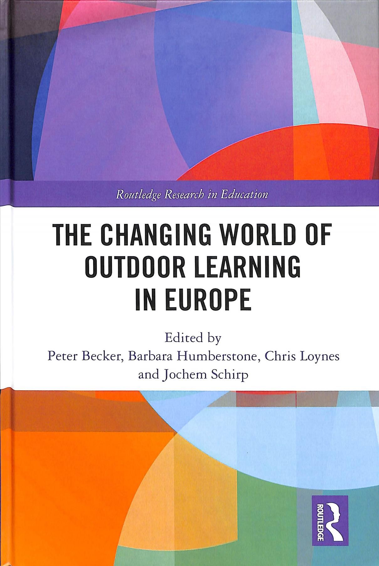 The Changing World of Outdoor Learning in Europe By Becker, Peter