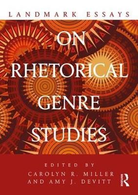 Landmark Essays on Rhetorical Genre Studies 9781138047709 (Paperback)