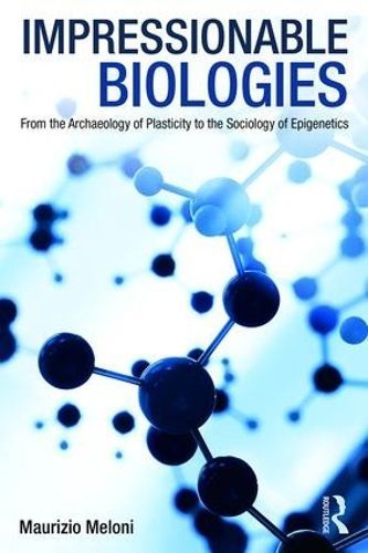 Impressionable Biologies By Maurizio Meloni 9781138049413 (Paperback)