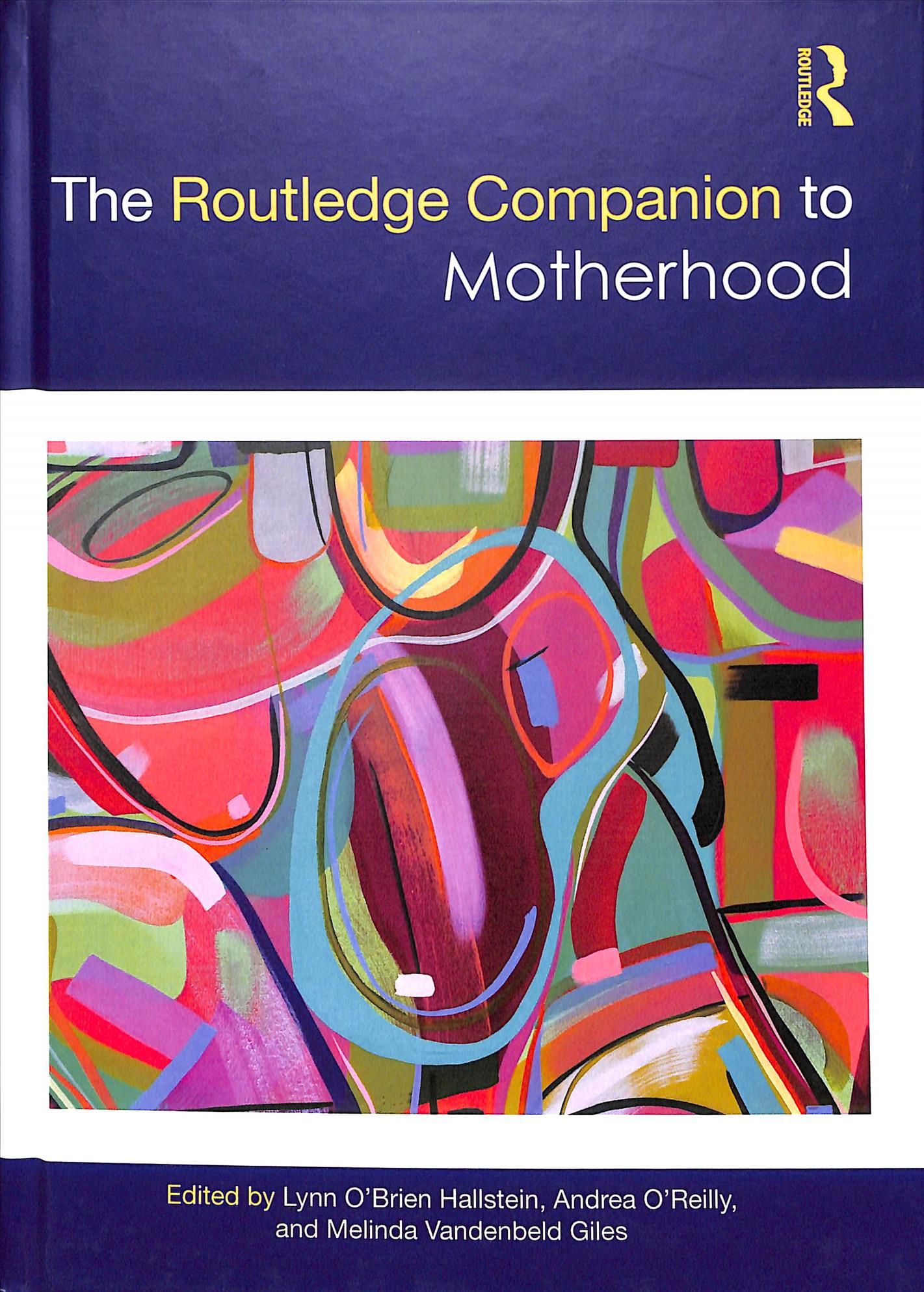 The Routledge Companion to Motherhood 9781138052413 (Hardback)