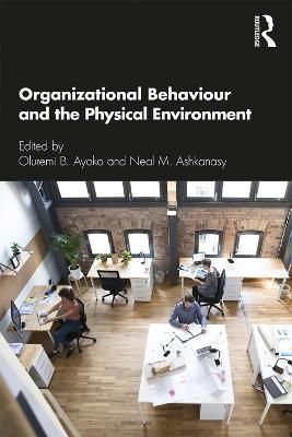 Organizational Behaviour and the Physical Environment 9781138053533