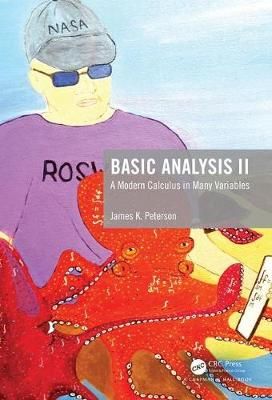 Basic Analysis II: A Modern Calculus in Many Variables 9781138055056