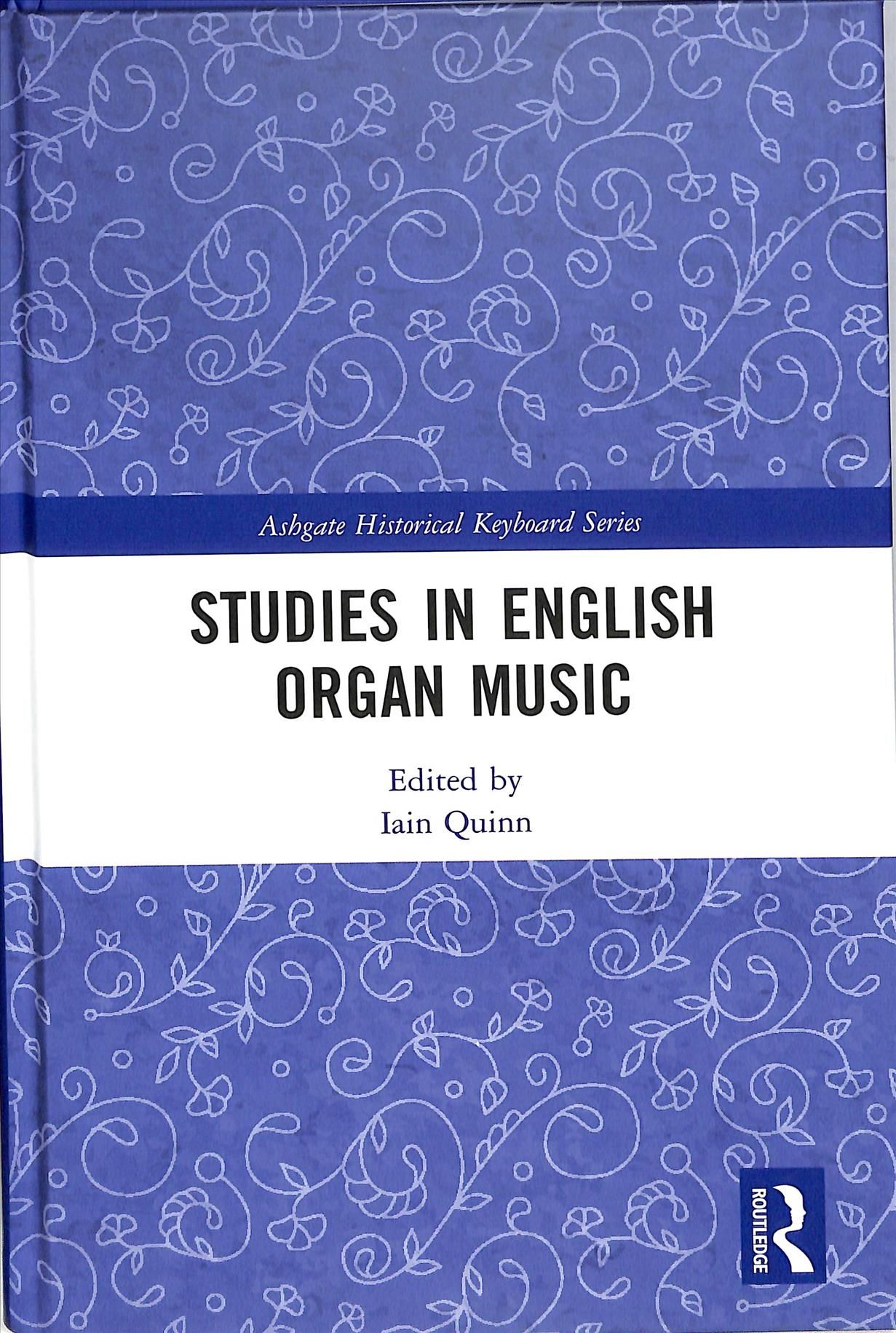 Studies in English Organ Music By Iain Quinn (editor) 9781138059139