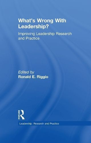 What's Wrong With Leadership? By Ronald E. Riggio (editor) (Hardback)
