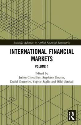 International Financial Markets: Volume 1 By Chevallier, Julien