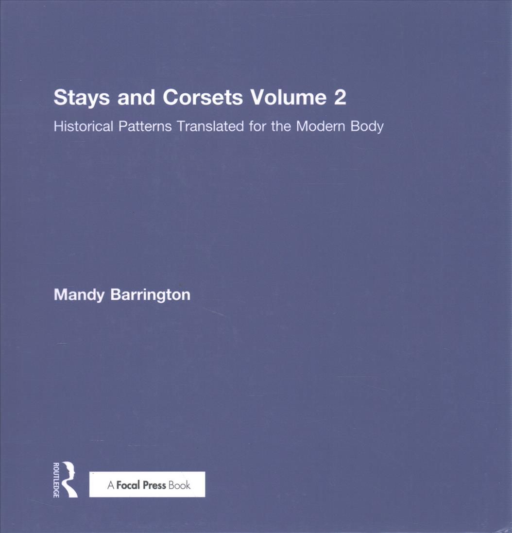 Stays and Corsets Volume 2 By Mandy Barrington 9781138061248
