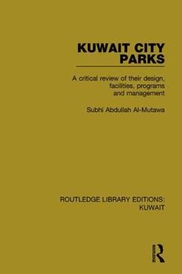 Kuwait City Parks By Subhi Abdullah Al-Mutawa 9781138065208 (Hardback)