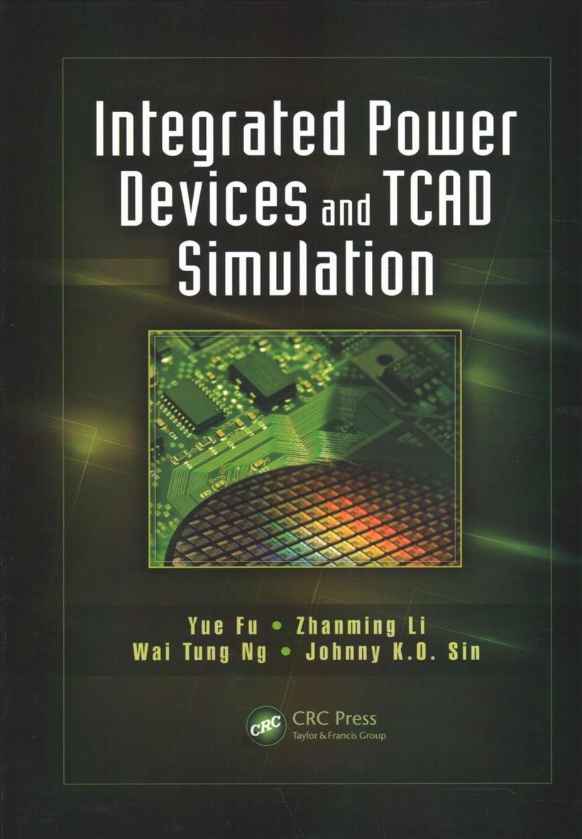 Integrated Power Devices and TCAD Simulation 9781138071858 (Paperback)
