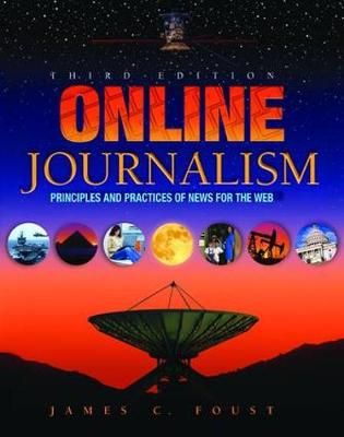Online Journalism By James C. Foust 9781138078093 (Hardback)