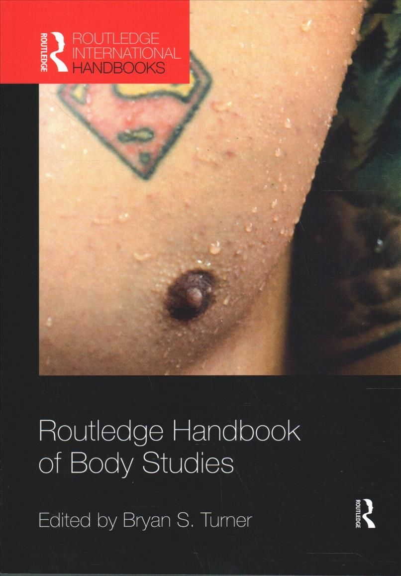 Routledge Handbook of Body Studies By Bryan S. Turner (editor)