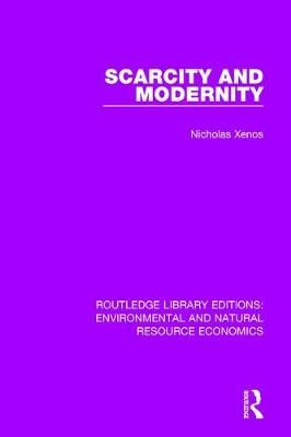 Scarcity and Modernity By Nicholas Xenos 9781138081772 (Hardback)