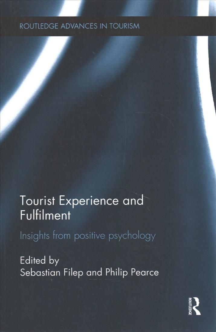 Tourist Experience and Fulfilment 9781138081925 (Paperback)
