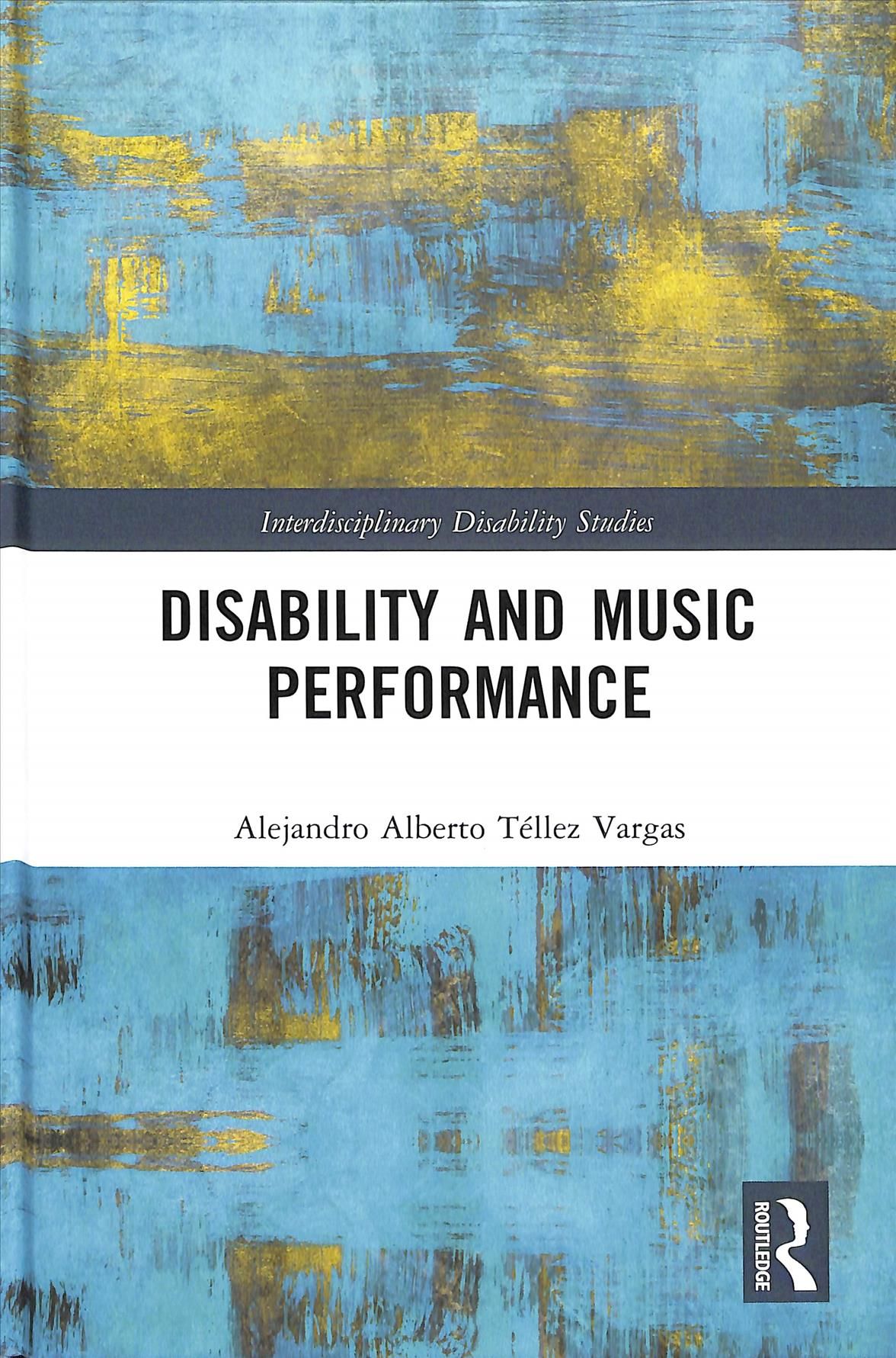 Disability and Music Performance By Alejandro Alberto Téllez Vargas