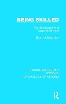 Being Skilled By S. McNaughton 9781138090729 (Hardback)
