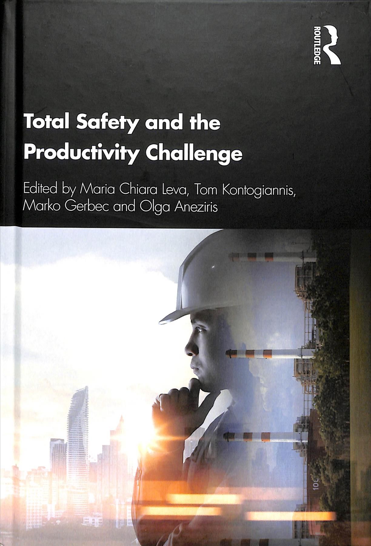 Total Safety and the Productivity Challenge 9781138091306 (Hardback)