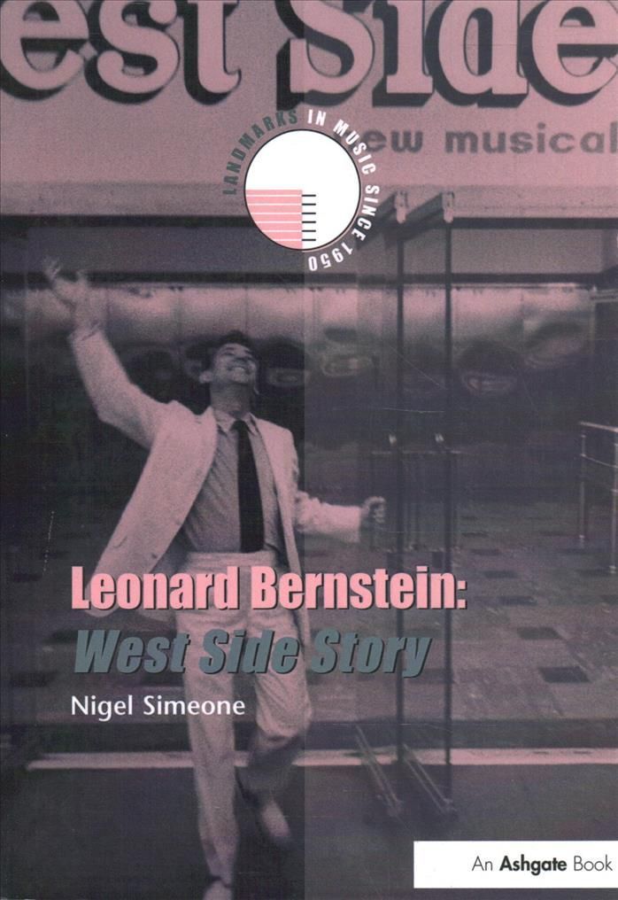 Leonard Bernstein - West Side Story By Nigel Simeone 9781138093263