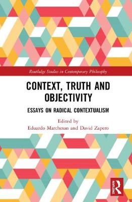 Context, Truth and Objectivity 9781138094086 (Hardback)
