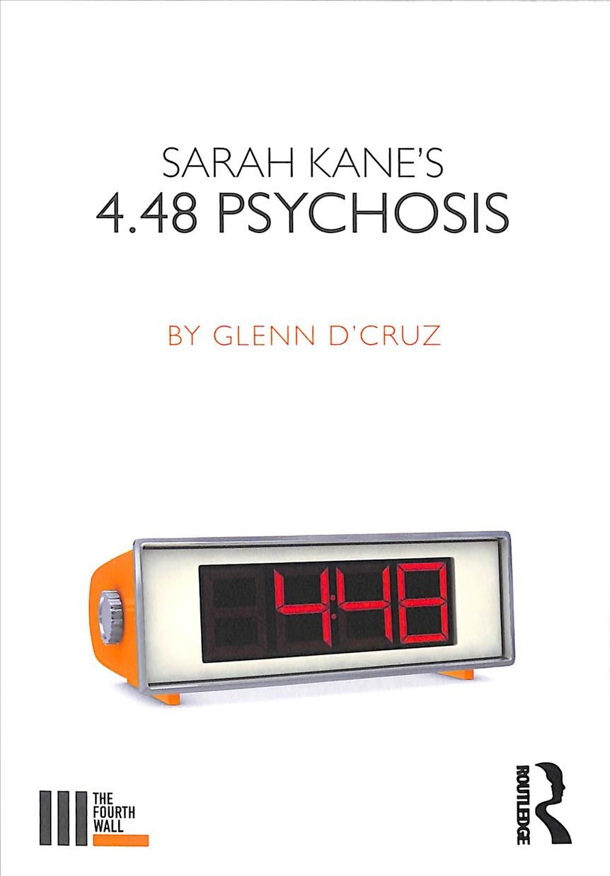 Sarah Kane's 4.48 Psychosis By Glenn D'Cruz 9781138097476 (Paperback)