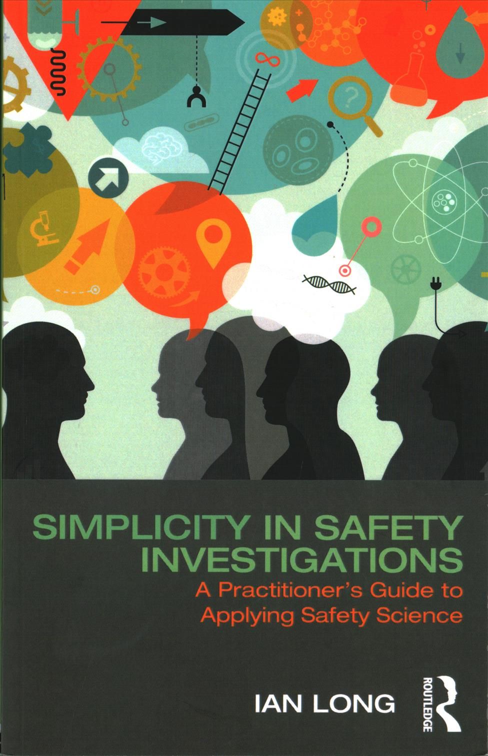 Simplicity in Safety Investigations By Ian Long 9781138097735