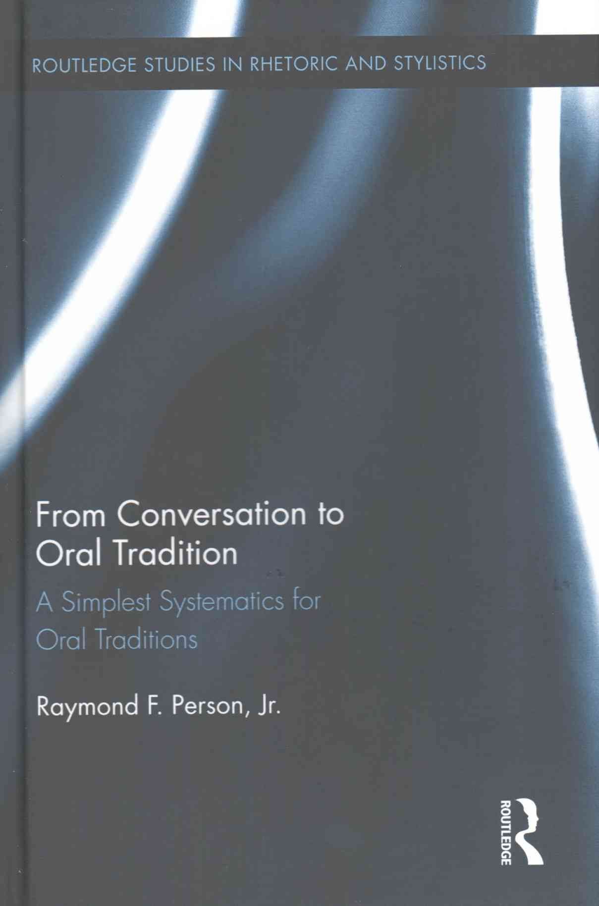 From Conversation to Oral Tradition: A Simplest Systematics for Oral Traditions