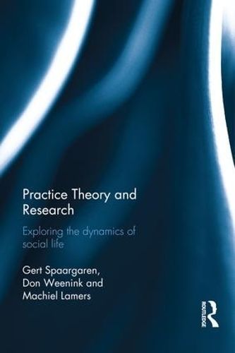 Practice Theory and Research 9781138101517 (Hardback)