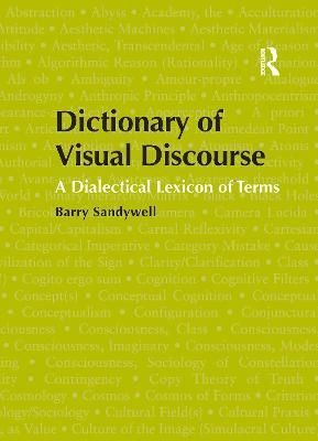 Dictionary of Visual Discourse By Barry Sandywell 9781138102408