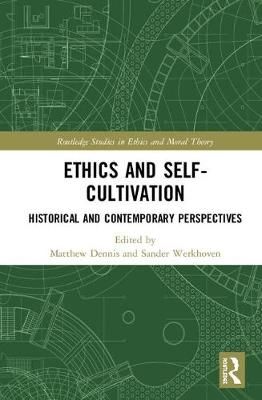 Ethics and Self-Cultivation: Historical and Contemporary Perspectives