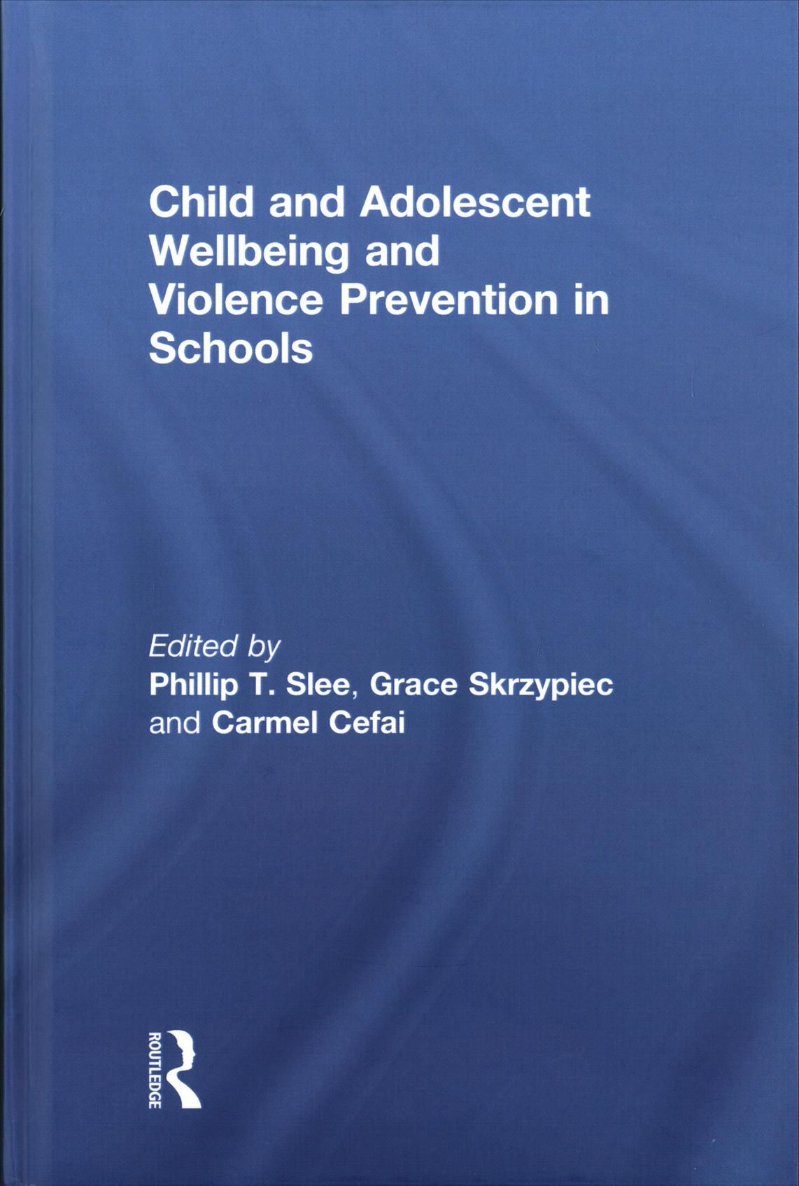 Child and Adolescent Wellbeing and Violence Prevention in Schools