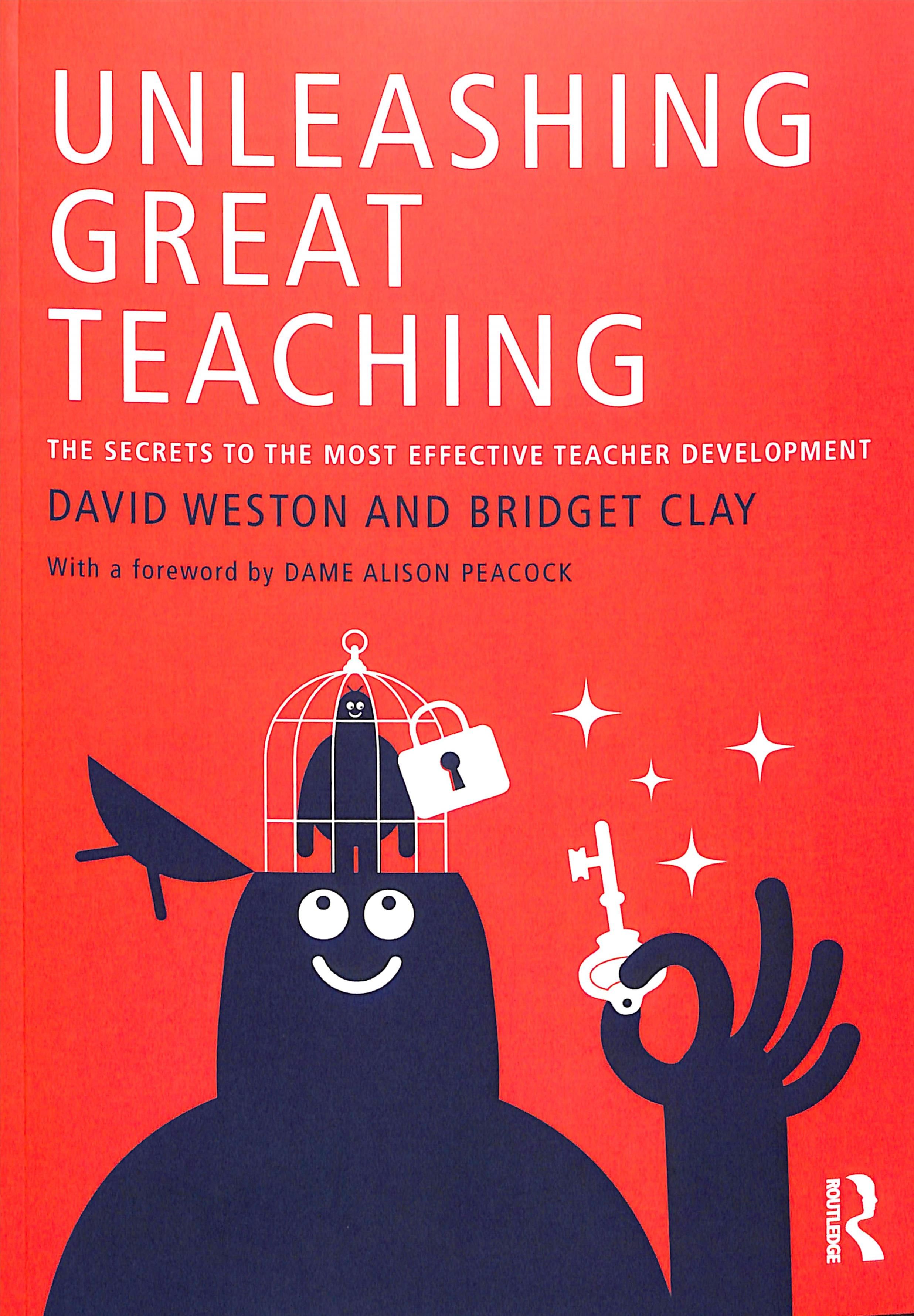 Unleashing Great Teaching By David Weston, Bridget Clay 9781138105997