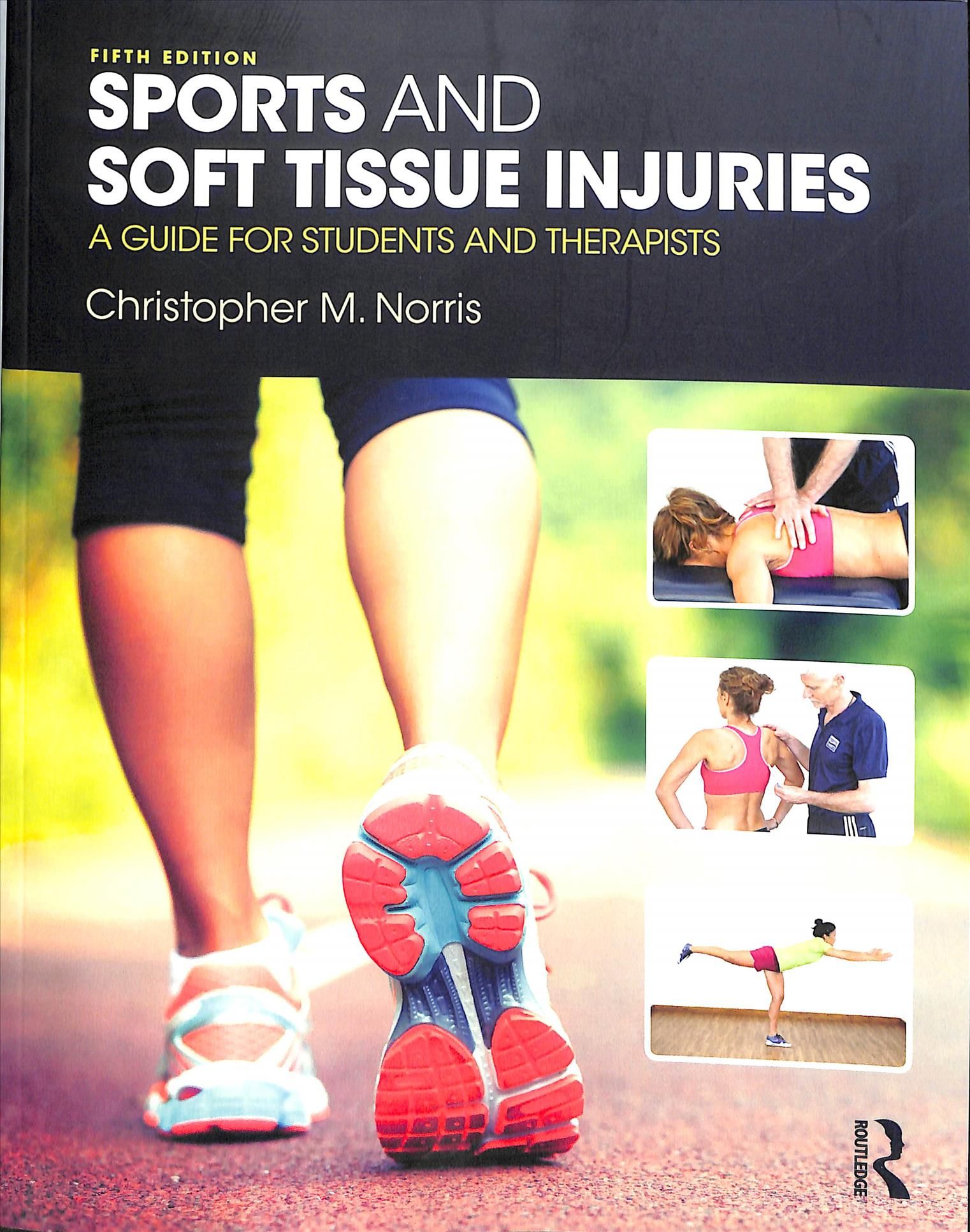 Sports and Soft Tissue Injuries By Christopher M. Norris 9781138106598