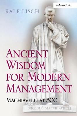 Ancient Wisdom for Modern Management By Ralf Lisch 9781138108585