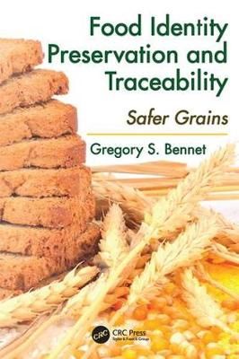 Food Identity Preservation and Traceability By Gregory S. Bennet