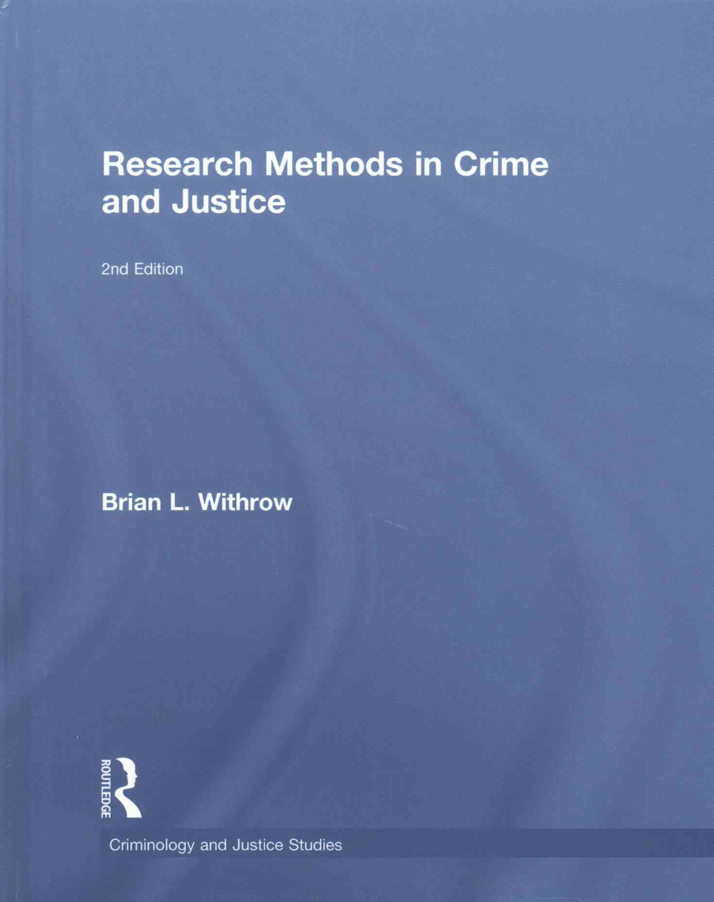 Research Methods in Crime and Justice By Brian L. Withrow (Hardback)