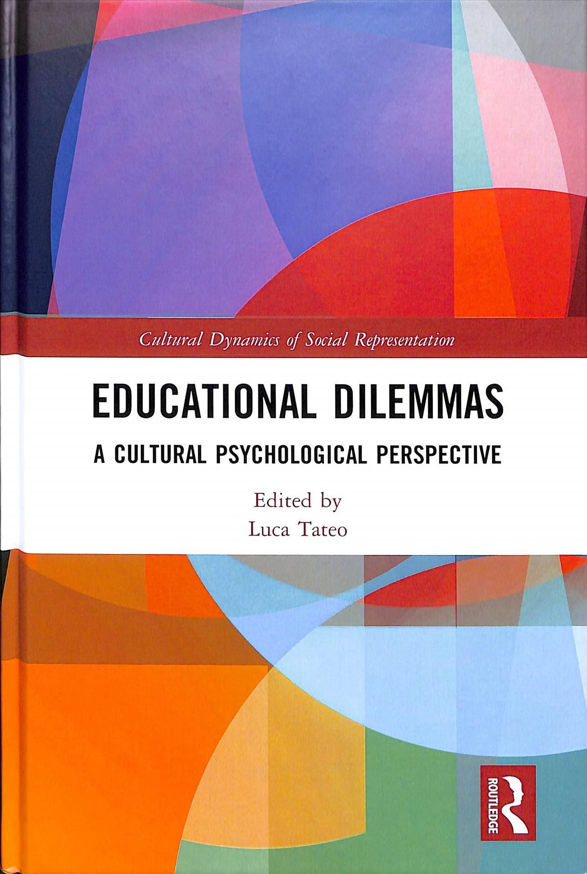 Educational Dilemmas By Luca Tateo (editor) 9781138125605 (Hardback)