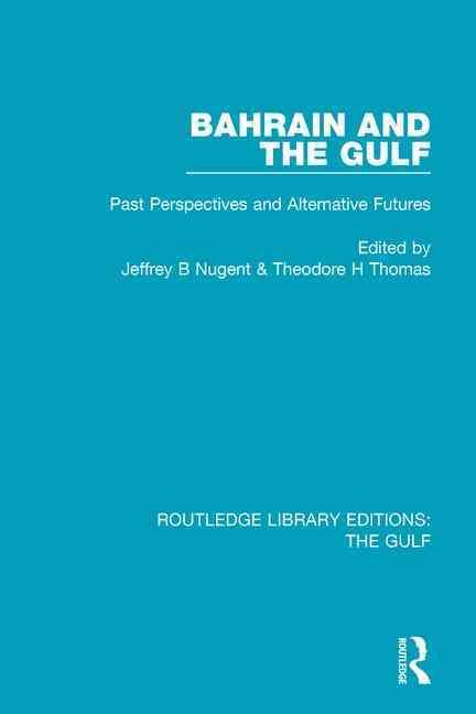 Bahrain and the Gulf 9781138126336 (Hardback)