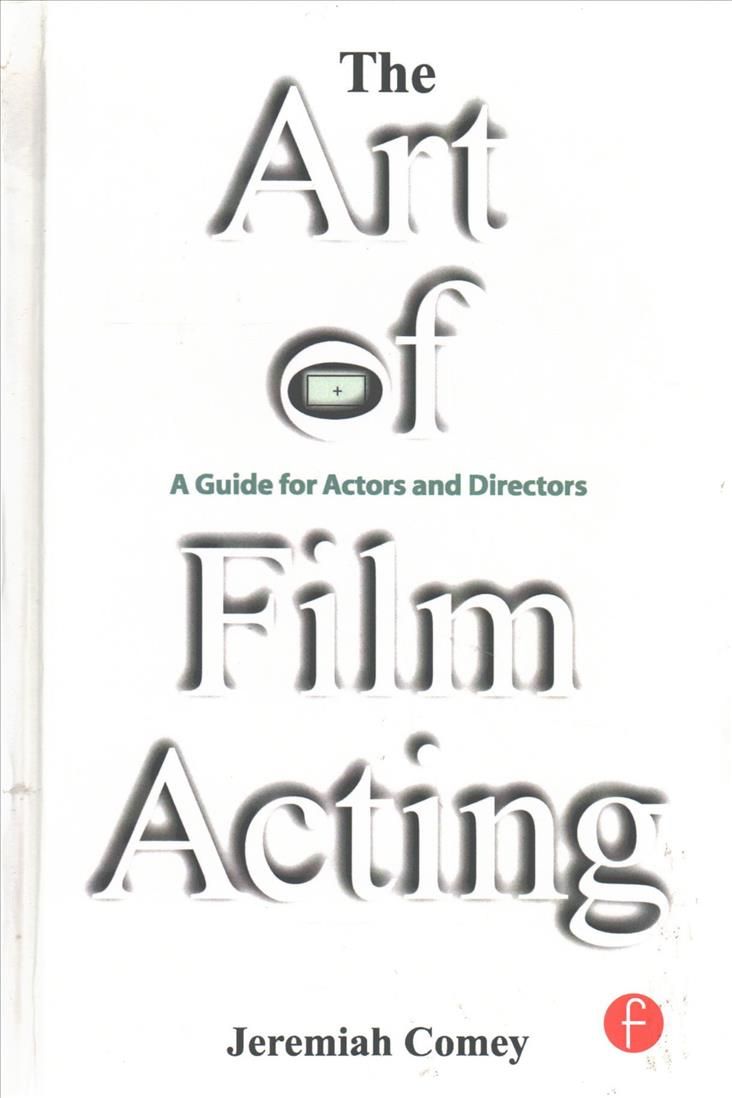 The Art of Film Acting By Jeremiah Comey 9781138128927 (Hardback)