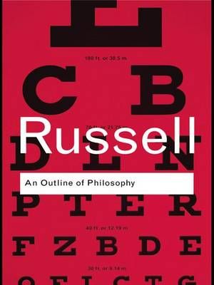 An Outline of Philosophy By Bertrand Russell 9781138130234 (Hardback)