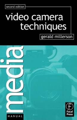 Video Camera Techniques By Gerald Millerson 9781138130920 (Hardback)