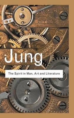 The Spirit in Man, Art and Literature By C. G. Jung 9781138134584