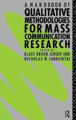 A Handbook of Qualitative Methodologies for Mass Communication Research