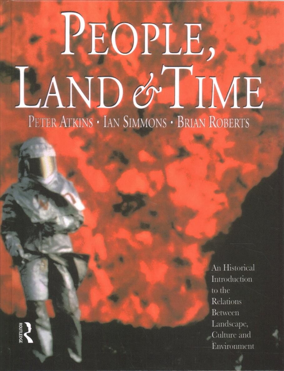 People, Land and Time By Brian K. Roberts, P. J. Atkins, I. G. Simmons