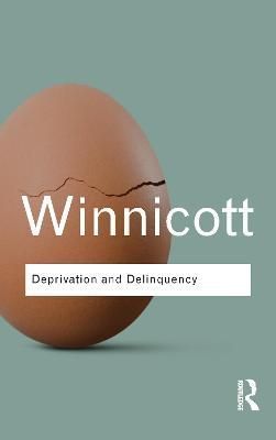 Deprivation and Delinquency By Winnicott, D. W. 9781138138643
