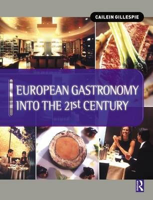 European Gastronomy Into the 21st Century 9781138139039 (Hardback)