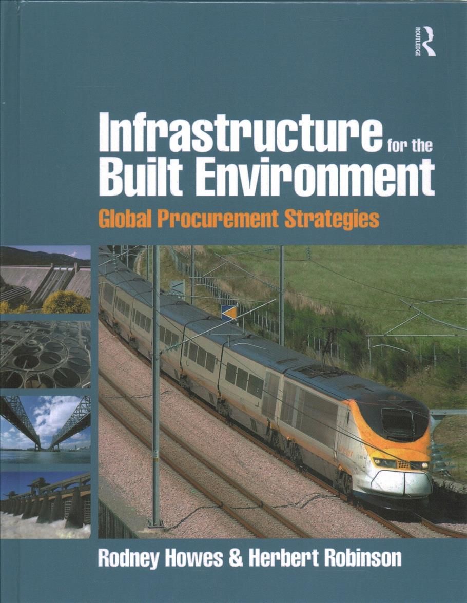 Infrastructure for the Built Environment By R. Howes, Herbert Robinson