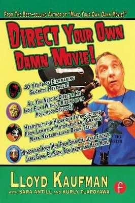 Direct Your Own Damn Movie! 9781138141094 (Hardback)