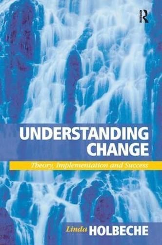 Understanding Change By Linda Holbeche 9781138141209 (Hardback)