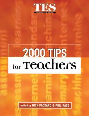 2000 Tips for Teachers By Philip Race, Nick Packard 9781138148987