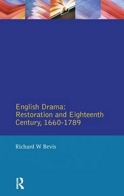 English Drama By Richard W. Bevis 9781138149557 (Hardback)